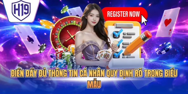Điền đầy đủ thông tin cá nhân quy định rõ trong biểu mẫu