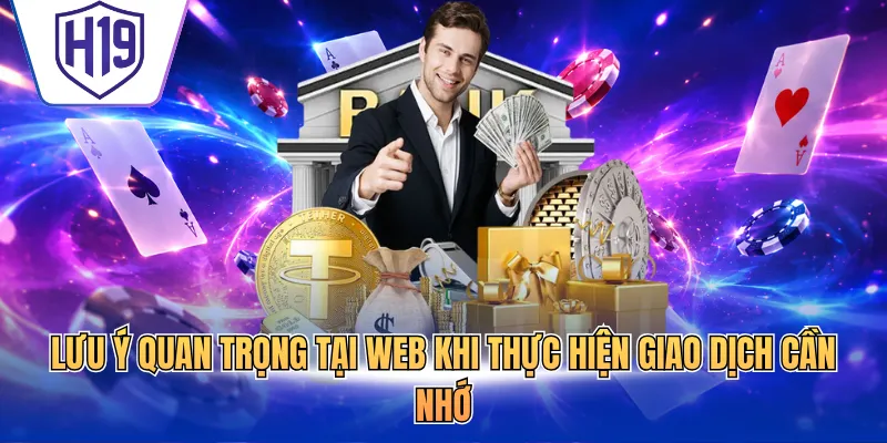 Lưu ý quan trọng tại web khi thực hiện giao dịch cần nhớ